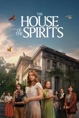 The House of the Spirits AKA La Casa de los Espíritus 2026 Season 1 Hindi - Spanish Audio WEB-DL 720p - 480p - 1080p [EP 01 - 05 Added]